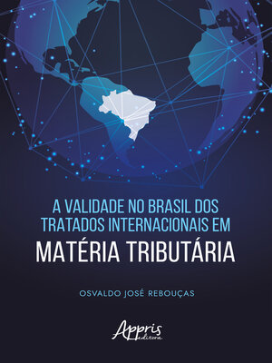 cover image of A Validade no Brasil dos Tratados Internacionais em Matéria Tributária